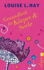 Gesundheit f&uuml;r K&ouml;rper & Seele