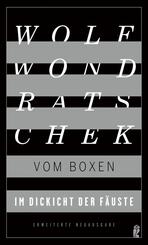 Im Dickicht der F&auml;uste. Vom Boxen