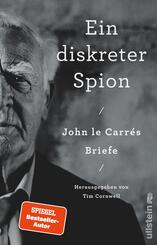 Ein diskreter Spion. John le Carr&eacute;s Briefe