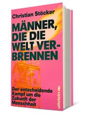 M&auml;nner, die die Welt verbrennen