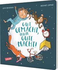 Gut gemacht, nun gute Nacht!