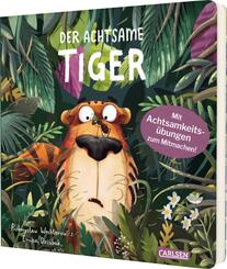Der achtsame Tiger: Der achtsame Tiger (Pappbilderbuchausgabe)