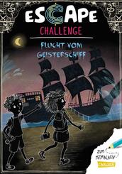 Escape-Buch f&uuml;r Grundschulkinder: Escape Challenge: Flucht vom Geisterschiff