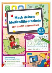 Mach deinen Medienf&uuml;hrerschein: Dein gro&szlig;es Mitmachbuch