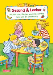 Conni Gelbe Reihe (Besch&auml;ftigungsbuch): Gesund & lecker