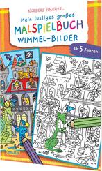 Mein lustiges gro&szlig;es Malspielbuch: Wimmel-Bilder (ab 5 Jahren)