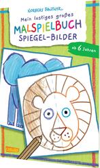 Mein lustiges gro&szlig;es Malspielbuch: Spiegel-Bilder (ab 6 Jahren)