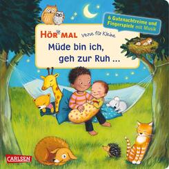 H&ouml;r mal (Soundbuch): Verse f&uuml;r Kleine: M&uuml;de bin ich, geh zur Ruh ...