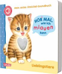 H&ouml;r mal, wie ich miauen kann (Mein erstes Streichel-Soundbuch 2)
