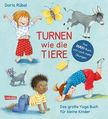 Turnen wie die Tiere - Das gro&szlig;e Yoga Buch f&uuml;r kleine Kinder