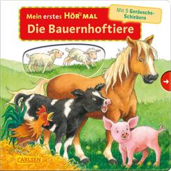 Mein erstes H&ouml;r mal (Soundbuch ab 1 Jahr): Die Bauernhoftiere