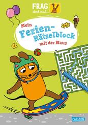 Frag doch mal ... die Maus: Mein Ferien-R&auml;tselblock mit der Maus