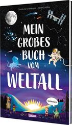 Mein gro&szlig;es Buch vom Weltall