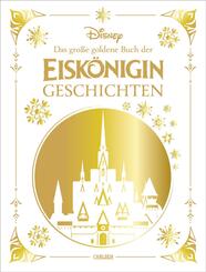 Disney: Das gro&szlig;e goldene Buch der Eisk&ouml;nigin-Geschichten