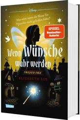 Disney. Twisted Tales: Wenn W&uuml;nsche wahr werden