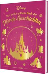 Disney: Das gro&szlig;e goldene Buch der Pferde-Geschichten