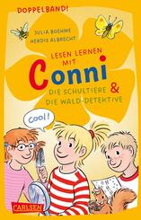 Lesen lernen mit Conni: Doppelband. Enth&auml;lt die B&auml;nde: Conni und die Schultiere / Conni und die Wald-Detektive