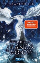 Bestickt mit den Tr&auml;nen des Mondes (Ein Kleid aus Seide und Sternen 2)