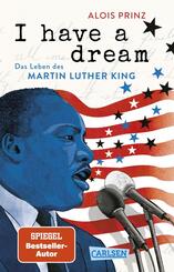 I have a dream: Das Leben des Martin Luther King