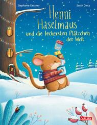 Henni Haselmaus und die leckersten Pl&auml;tzchen der Welt