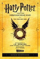 Harry Potter und das verwunschene Kind. Teil eins und zwei (Deutsche B&uuml;hnenfassung) (Harry Potter)