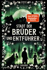 Stadt der Br&uuml;der und Entf&uuml;hrer (Stadt der Magier 4)
