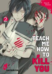 Teach me how to Kill you.Bd.2