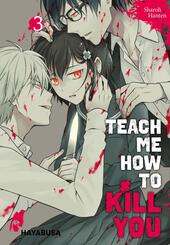 Teach me how to Kill you.Bd.3