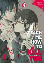 Teach me how to Kill you.Bd.4