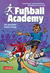 Fu&szlig;ball Academy 5: Ein genialer Geburtstag