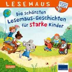 LESEMAUS Sonderb&auml;nde: Die sch&ouml;nsten Lesemaus-Geschichten f&uuml;r starke Kinder