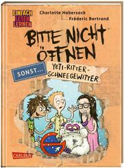 Bitte nicht &ouml;ffnen, sonst ... 1: Yeti-Ritter-Schneegewitter