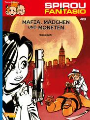 Spirou und Fantasio 43: Mafia, M&auml;dchen und Moneten