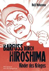 Barfu&szlig; durch Hiroshima.Bd.1