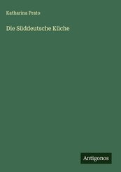 Die S&uuml;ddeutsche K&uuml;che