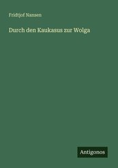 Durch den Kaukasus zur Wolga