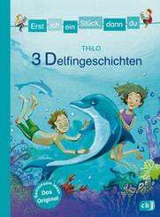 Erst ich ein St&uuml;ck, dann du - 3 Delfingeschichten