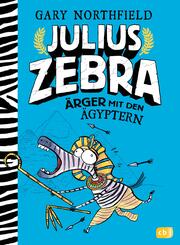 Julius Zebra - &Auml;rger mit den &Auml;gyptern
