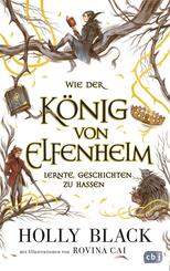 Wie der K&ouml;nig von Elfenheim lernte, Geschichten zu hassen