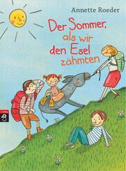 Der Sommer, als wir den Esel z&auml;hmten