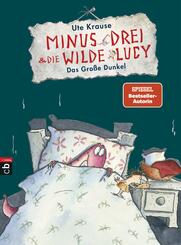 Minus Drei und die wilde Lucy - Das gro&szlig;e Dunkel