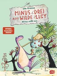 Minus Drei und die wilde Lucy - Minus rei&szlig;t aus