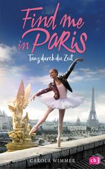 Find me in Paris - Tanz durch die Zeit.Bd.1