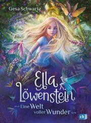 Ella L&ouml;wenstein - Eine Welt voller Wunder