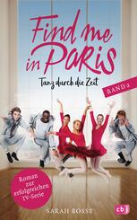 Find me in Paris - Tanz durch die Zeit.Bd.2