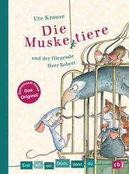 Erst ich ein St&uuml;ck, dann du - Die Muskeltiere und der fliegende Herr Robert