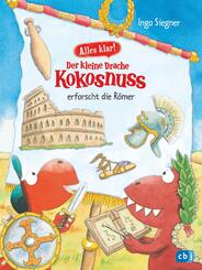Alles klar! Der kleine Drache Kokosnuss erforscht die R&ouml;mer