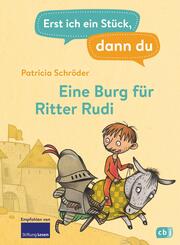 Erst ich ein St&uuml;ck, dann du - Eine Burg f&uuml;r Ritter Rudi