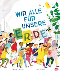 Wir alle f&uuml;r unsere Erde