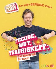 Checker Tobi - Der gro&szlig;e Gef&uuml;hle-Check: Freude, Wut, Traurigkeit - Das check ich f&uuml;r euch!